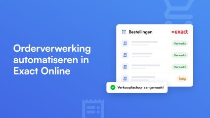 Verwerk automatisch bestellingen in Exact Online met ZioSync